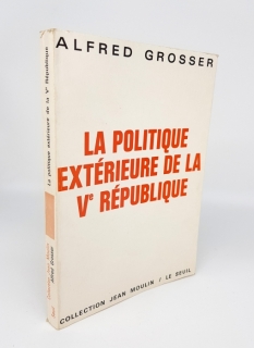 La politique exterieure de la V republique (Внешняя политика V Республики)". Alfred Grosser (Альфред Гроссер), Paris, Editions du Seuil, 1965